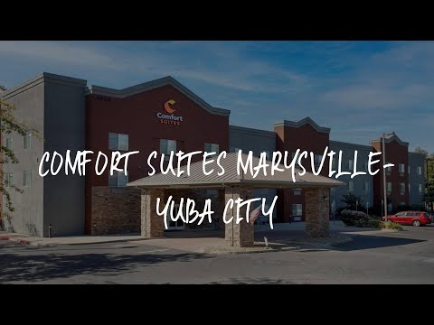 Comfort Suites Marysville-Yuba City Review - Marysville , United States of America