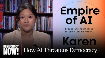 "Empire of AI": Karen Hao on How AI Is Threatening Democracy & Creating a New Colonial World