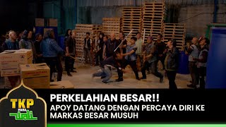 PERKELAHIAN BESAR!! Apoy Berani Datang Ke Markas Musuh | TKP PARA WALI | EPS. 1-2 | PART 07/07