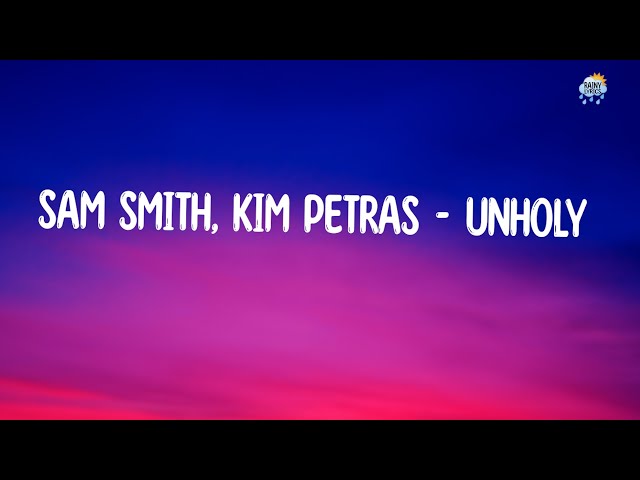 Sam Smith, Kim Petras - Unholy | Rainy_Lyrics class=