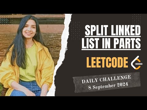 725. Split Linked List in Parts | Leetcode Daily (POTD) 8 Sep 2024 | Medium | java | Hindi