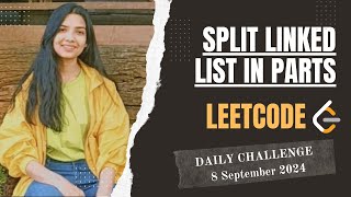 Celebrity 725. Split Linked List in Parts | Leetcode Daily (POTD) 8 Sep 2024 | Medium | java | Hindi Wealth