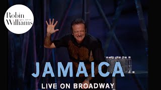 Robin Williams Live on Broadway: Jamaica