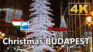 บูดาเปสต์ - ตลาดคริสต์มาส & ทัวร์ชมเมือง, ฮังการี - 4K #TouchChristmas