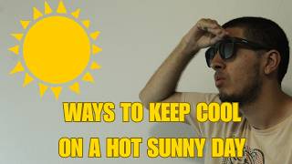Ways to Keep Cool on a Hot Summer Day