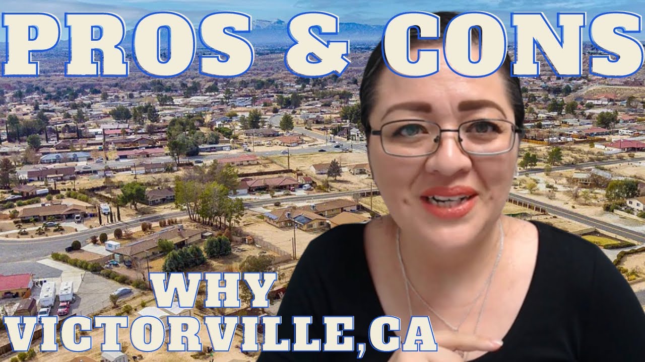 Pros and Cons Of Living in Victorville CA Moving to Victorville CA