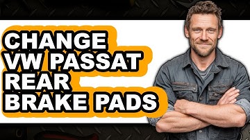 How to Change VW Passat Rear Brake Pads - Easy Guide