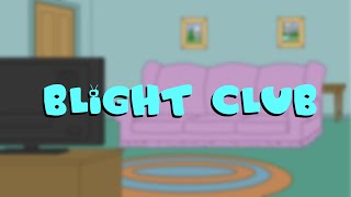 NEW SEASON OF BLIGHT CLUB