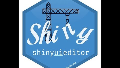 Creating Shiny Applications in R - Part 2 shinyuieditor
