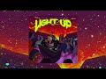 Killertunes - Light Up (feat. Walshy Fire, Sha Sha & Like Mike) [Official Audio]