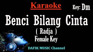 Benci Bilang Cinta/ BBC (Karaoke) Radja Nada Wanita /cewek/ Female key Dm