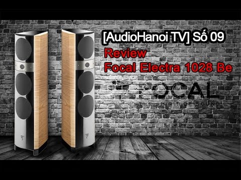 Tìm hiểu Loa Focal Electra 1028 Be nhập khẩu từ Pháp | AudioHanoiTV 09