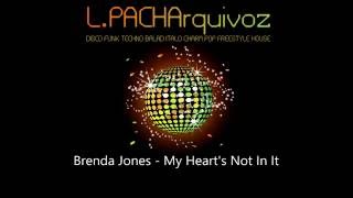 Brenda Jones - My Heart's Not In It