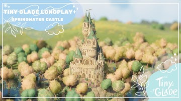 Springwater Castle | Tiny Glade | ASMR Relaxing Longplay | No Commentary