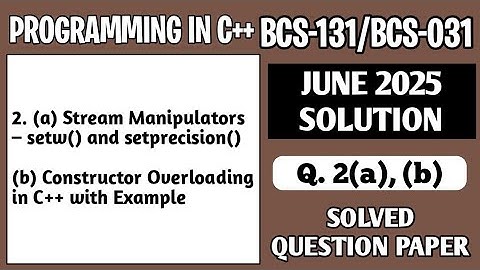 P4- 2(a), (b) | BCS131 June 2025 Solution | BCS 031 Solved Question Paper | Bcs 131 Important Ques