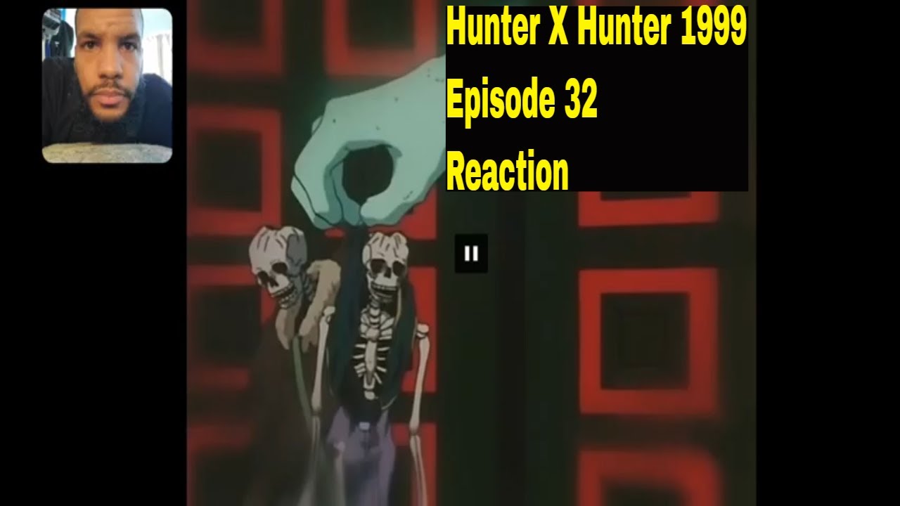 Hunter X Hunter 1999 Episode 32 Reaction Youtube