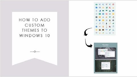 How to Install Custom Themes on Windows 10  😎✌