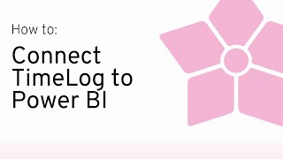 How to connect TimeLog to Power BI