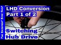 BMX LHD Conversion- Part 1 Switching Cassette Hub Drive- Step by Step