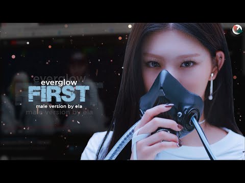 Male Version | Everglow - First