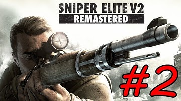 Sniper Elite V2 Remastered - Walkthrough - Part 2 - Schoneberg Convoy (PC HD) [1080p60FPS]