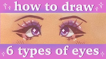🌸 HOW TO DRAW 6 TYPES OF EYES \\ easy tutorial 🌸