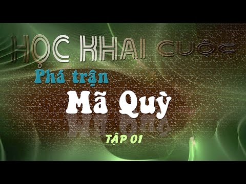 Cờ Tướng học cách khai cuộc Pháo Đầu phá trận Mã Quỳ đỉnh cao hay nhất - Bài 19
