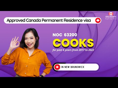 Approved Canada PR visa NOC 63200 Cooks in New Brunswick for 6 years