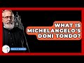 What Is Michelangelo S Doni Tondo Followers Of Christianity What Is Michelangelo S Doni Tondo Followers Of Christianity