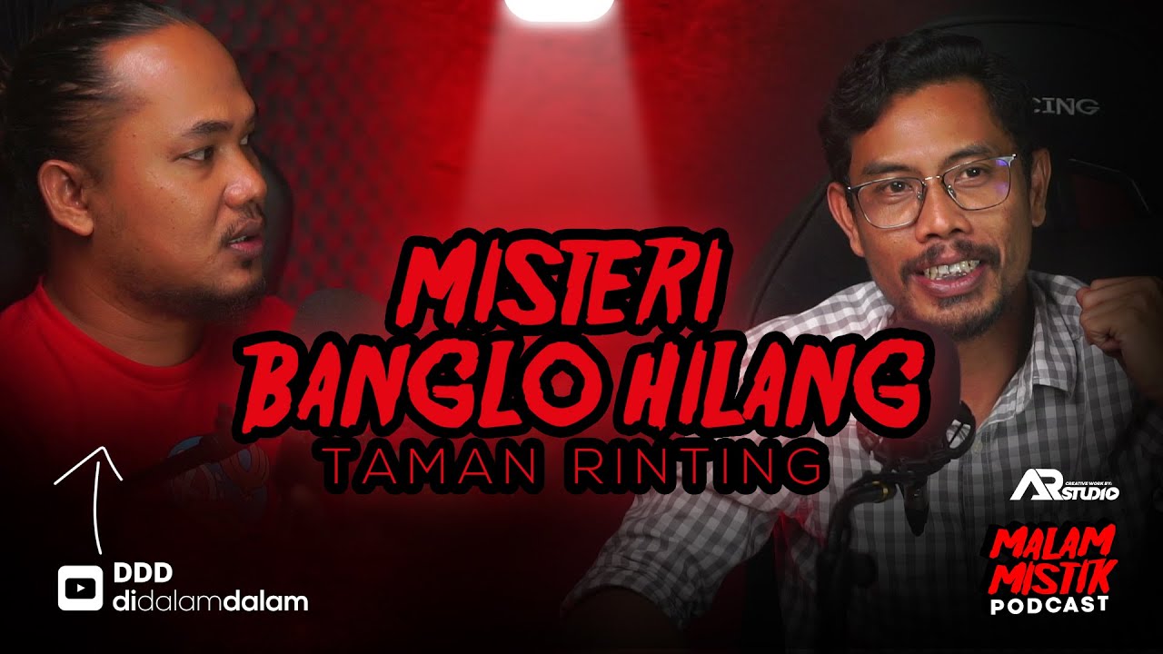 Malam Mistik PODCAST | BANGLO HILANG TAMAN RINTING