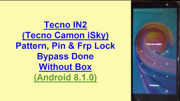 Tecno IN2 (Tecno Camon iSky) Pattern, Pin & Frp (Google Account) Lock Remove Done (Android 8.1.0)
