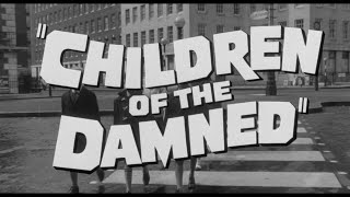 Children of the Damned (Les Enfants des damnés - 1963) - Bande annonce d'époque HD VO