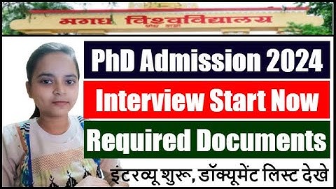 Magadh University PhD Interview 2024 Required Documents | Magadh University PhD Admission 2024