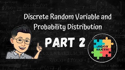 Discrete Random Variable and Probability Distribution Part 2