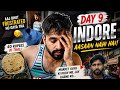 Day 9 In Indore | Aaj Bhut Frustrated Ho Gaya 😔
