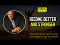 Jim Rohn Self Discipline ---- Become Better and Stronger