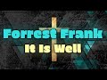 Forrest Frank It Is Well Lyric Video mp3