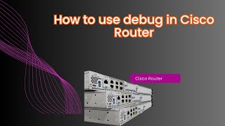 How to Use Debug in cisco | Cisco Router | Cisco Networking