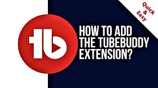 Download lagu How to add the TubeBuddy extension?