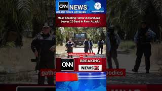 Mass Shooting Horror in Honduras Leaves 20 Dead in Farm Attack!