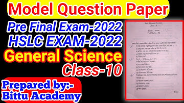 Model Question Paper | Pre Final Examination 2022 and HSLC 2022 | General Science #modelquestion