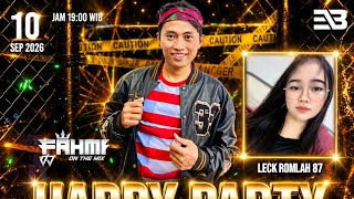HAPPY PARTY WANITA SUKA BANTER LECK ROMLAH 87 BY@DJFAHMIONTHEMIX 