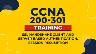 CCNA 200-301: SSL Handshake & Authentication Mastery | CCIE Training #networkershome