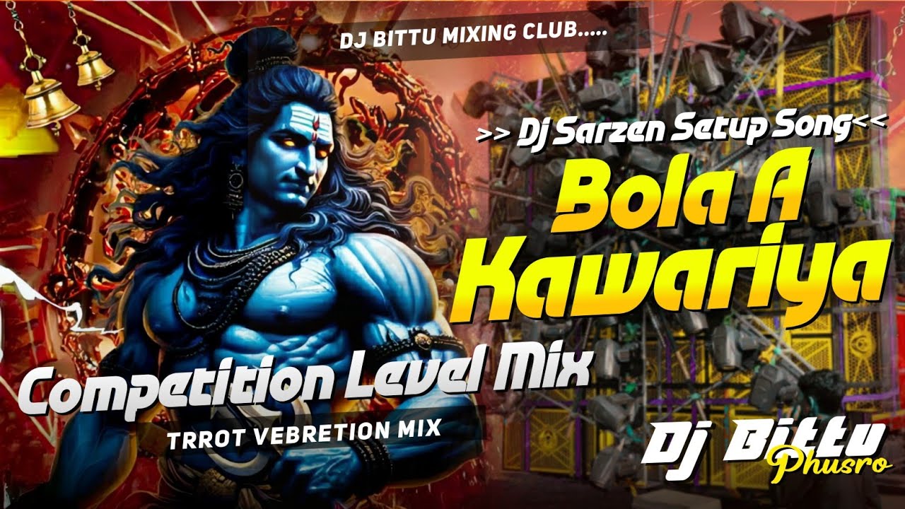 𝐃𝐣 𝐒𝐚𝐫𝐙𝐞𝐧 𝐒𝐞𝐭𝐮𝐩 𝐒𝐨𝐧𝐠 ! Bola A Kawariya | Bol Bam Trrot Competition Level Mix Dj Bittu Phusro