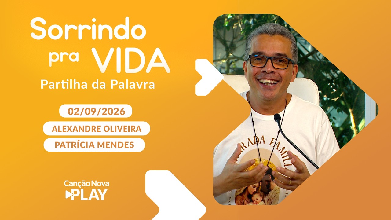 Sorrindo Pra Vida - Você é o escolhido de Deus na sua casa.(02/09/2026) Partilha Gênesis 19, 12-29.