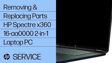 Removing and replacing parts | HP Spectre x360 16 inch 2-in-1 Laptop PC | HP computer service