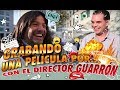 Grabando una Película Por.. con el director Guarrón