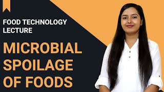 Microbial Spoilage of Foods | Food Technology Lecture