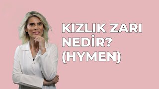 Zarı Nedir? Hymen - Jin. Op. Dr. Burcu K. Arslan
