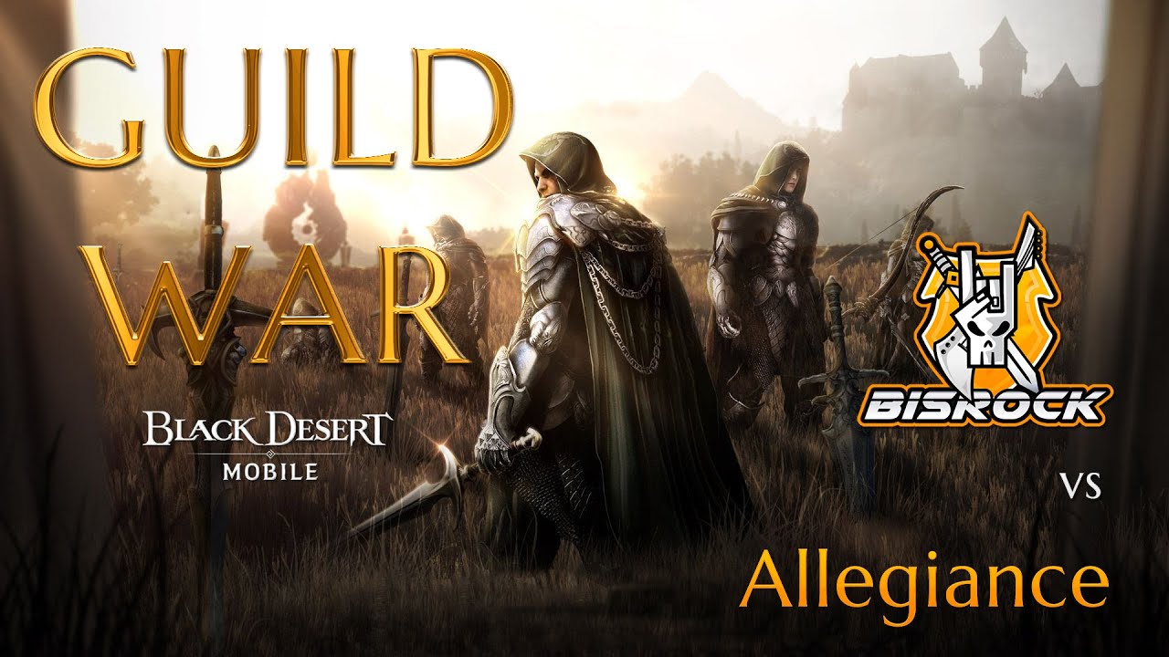 Black Desert Mobile Gvg Bisrock Vs 2 Allegiance Guilds Youtube